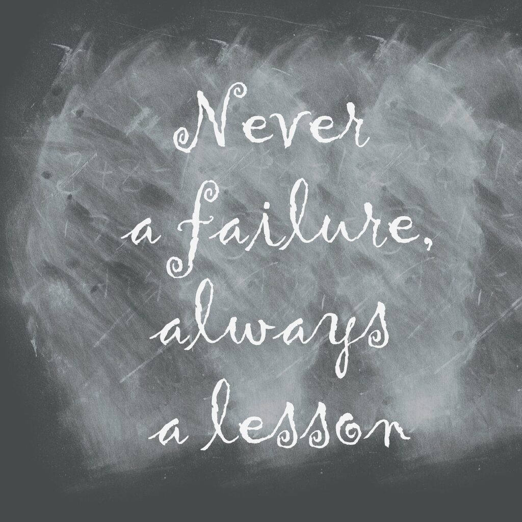 chalkboard, quote, never a failure always a lesson-1927332.jpg